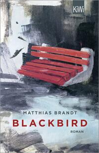 Matthias Brandt: Blackbird