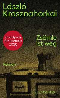 Zsömle - der neue Roman des Nobelpreisträgers