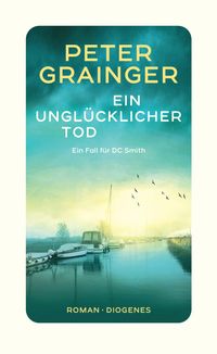 Cover von Peter Graingers neuestem Krimi mit Booten auf einem Fluss im Morgennebel